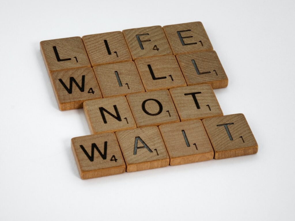 Life will not wait - Stop Procrastinating