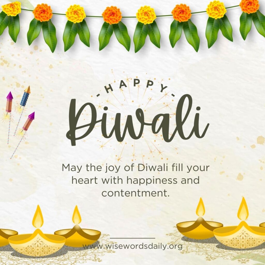 May the joy of Diwali fill your heart with happiness and contentment